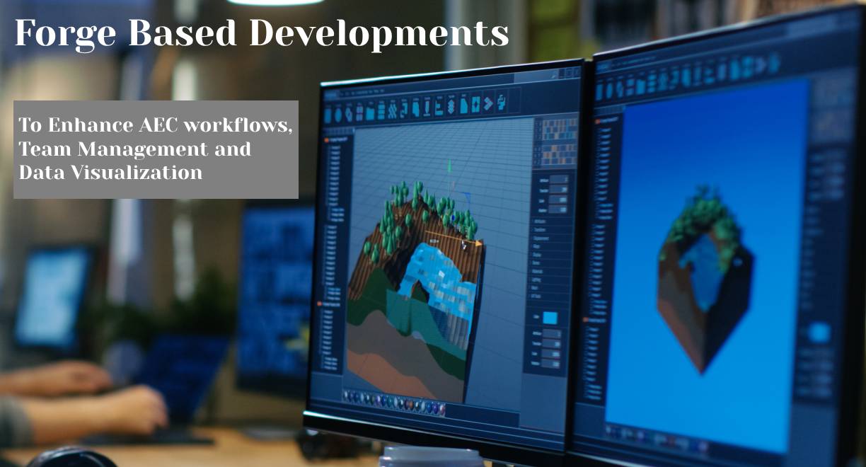 Forge Based Viewers to Enhance AEC workflows, Team Management and Data Visualization